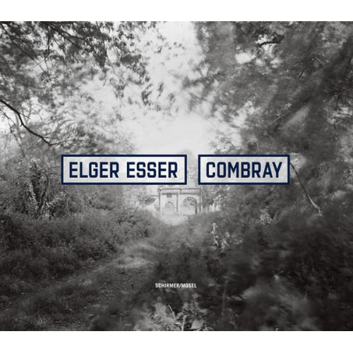 Elger Esser - Combray