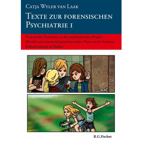 Catja Wyler van Laak - Texte zur forensischen Psychiatrie 1