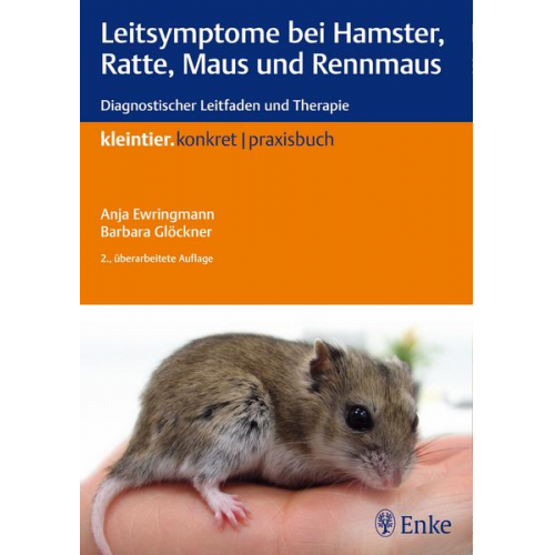 Anja Ewringmann & Barbara Glöckner - Leitsymptome bei Hamster, Ratte, Maus und Rennmaus