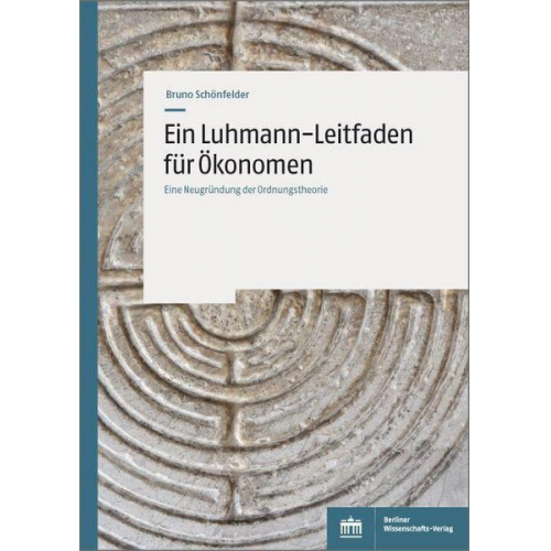 Bruno Schönfelder - Ein Luhmann-Leitfaden für Ökonomen