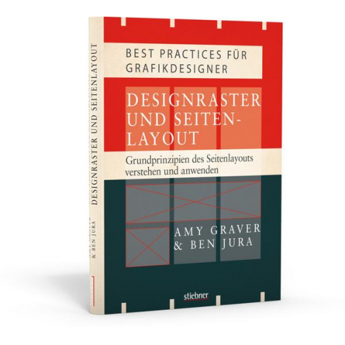 Amy Graver & Ben Jura - Designraster und Seitenlayout - Grundprinzipien des Seitenlayouts verstehen und anwenden