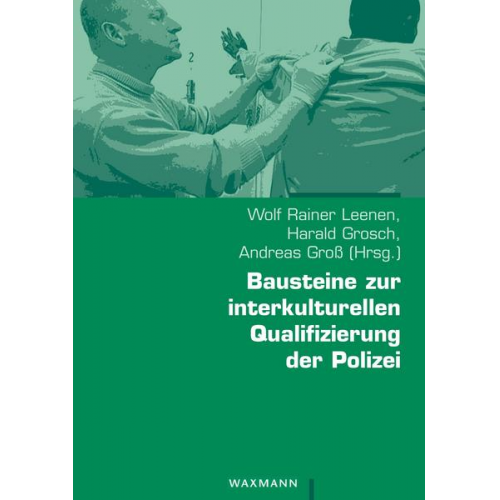 Wolf R. Leenen & Harald Grosch & Andreas Gross - Bausteine zur interkulturellen Qualifizierung der Polizei