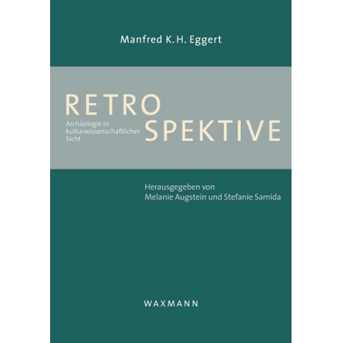 Manfred K. H. Eggert - Retrospektive