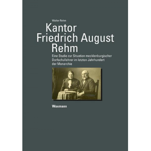 Walter F. Rehm - Kantor Friedrich August Rehm
