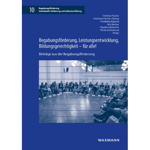 Begabungsförderung, Leistungsentwicklung, Bildungsgerechtigkeit – für alle!