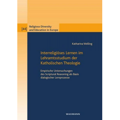 Katharina Welling - Interreligiöses Lernen im Lehramtsstudium der Katholischen Theologie