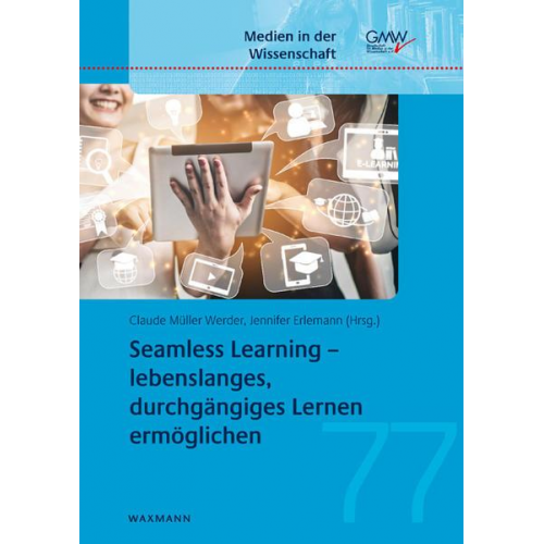 Seamless Learning – lebenslanges, durchgängiges Lernen ermöglichen