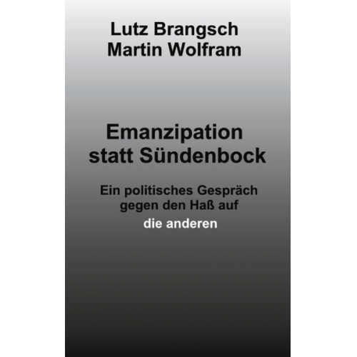 Lutz Brangsch & Martin Wolfram - Emanzipation statt Sündenbock