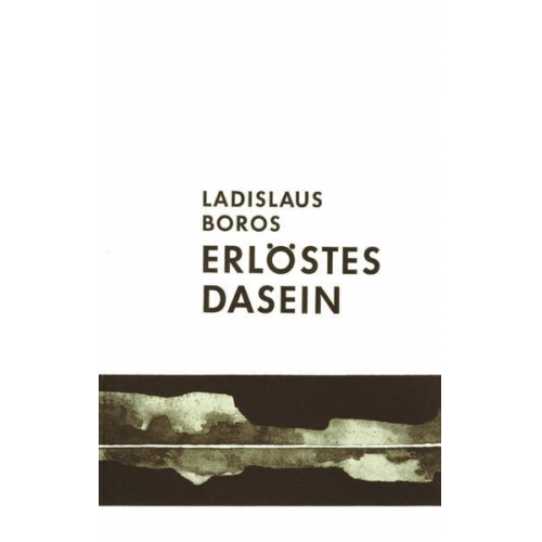 Ladislaus Boros - Erlöstes Dasein