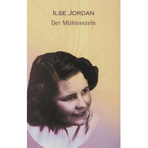 Ilse Jordan - Der Mühlenstein