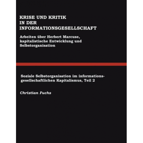 Christian Fuchs - Krise und Kritik in der Informationsgesellschaft