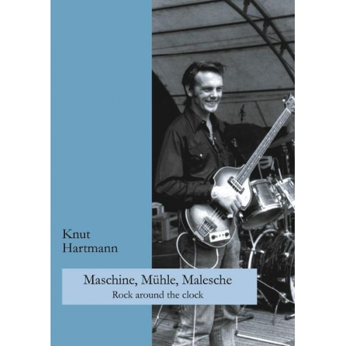 Knut Hartmann - Maschine, Mühle, Malesche