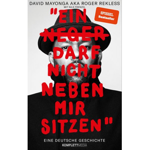 David Mayonga - Ein N**** darf nicht neben mir sitzen (SPIEGEL-Bestseller)