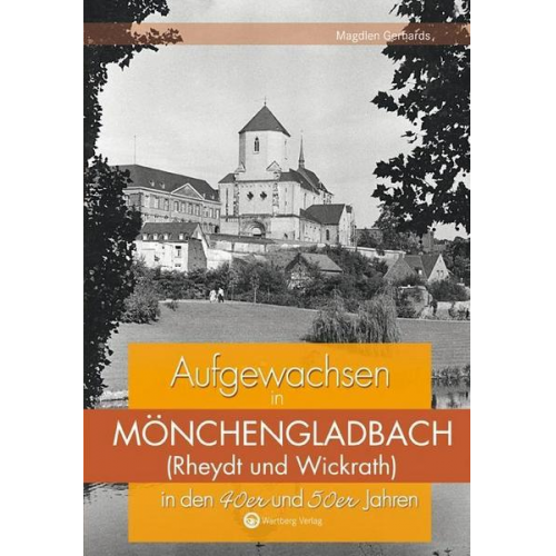 Magdlen Gerhards - Aufgewachsen in Mönchengladbach in den 40er und 50er Jahren