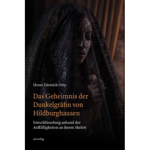Horst-Dietrich Otto - Das Geheimnis der Dunkelgräfin von Hildburghausen