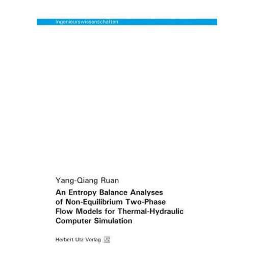 Yang-Qiang Ruan - An Entropy Balance Analyses of Non-Equilibrium Two-Phase Flow Models for Thermal-Hydraulic Computer Simulation