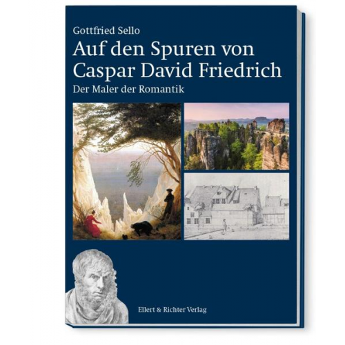 Gottfried Sello - Auf den Spuren von Caspar David Friedrich
