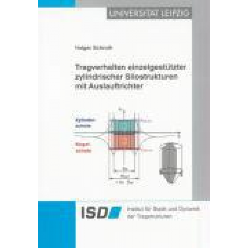 Holger Schroth - Tragverhalten einzelgestützter zylindrischer Silostrukturen mit Auslauftrichter