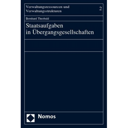 Bernhard Theobald - Staatsaufgaben in Übergangsgesellschaften