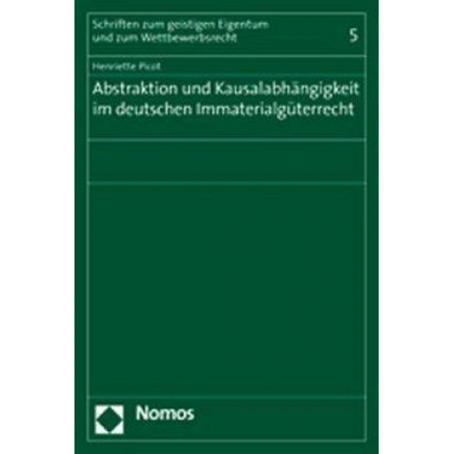 Henriette Picot - Abstraktion und Kausalabhängigkeit im deutschen Immaterialgüterrecht