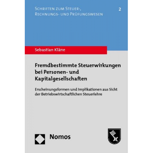 Sebastian Kläne - Fremdbestimmte Steuerwirkungen bei Personen- und Kapitalgesellschaften