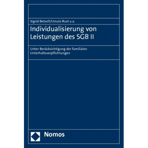 Sigrid Betzelt & Ursula Rust & Mohamad El-Ghazi & Eliane Hüter & Kathrin Schlote - Individualisierung von Leistungen des SGB II