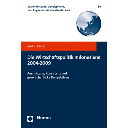 Markus Paesler - Die Wirtschaftspolitik Indonesiens 2004-2009