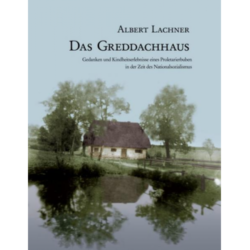 Albert Lachner - Das Greddachhaus