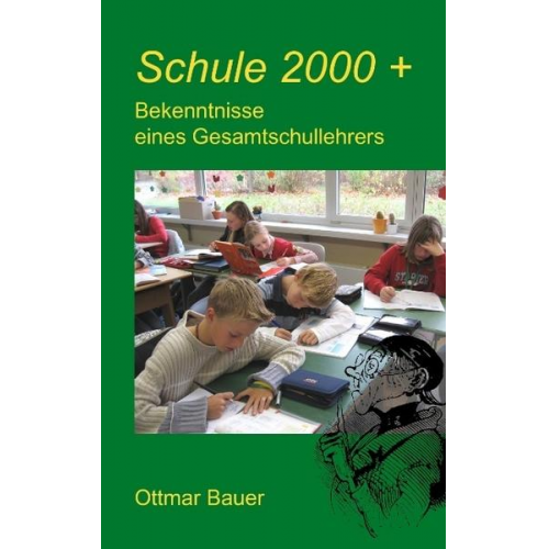 Ottmar Bauer - Schule 2000 plus