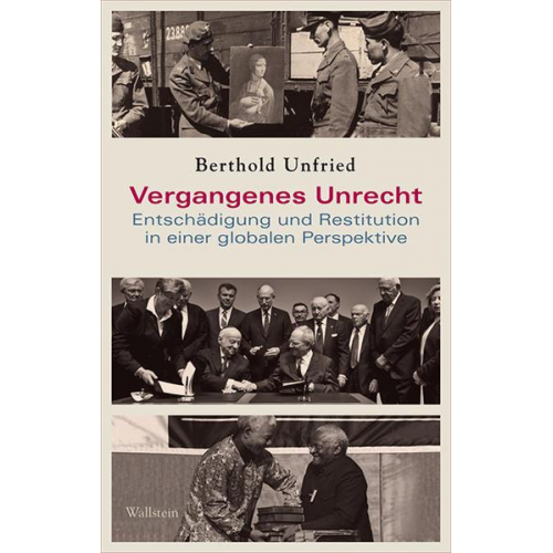 Berthold Unfried - Vergangenes Unrecht