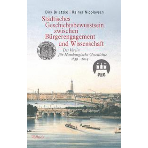 Dirk Brietzke & Rainer Nicolaysen - Städtisches Geschichtsbewusstsein zwischen Bürgerengagement und Wissenschaft