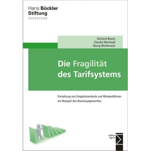 Gerhard Bosch & Claudia Weinkopf & Georg Worthmann - Die Fragilität des Tarifsystems