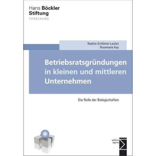 Nadine Schlömer-Laufen & Rosemarie Kay - Betriebsratsgründungen in kleinen und mittleren Unternehmen