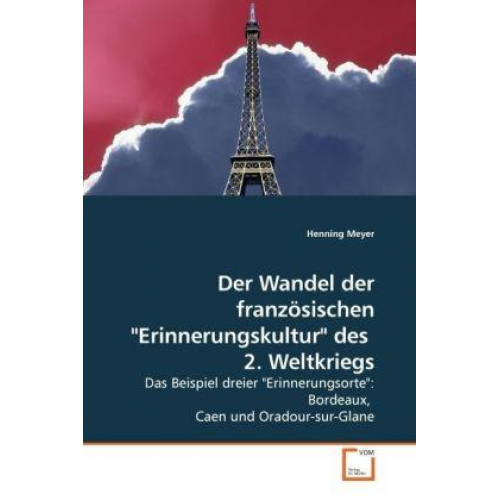 Henning Meyer - Meyer, H: Der Wandel der französischen 'Erinnerungskultur' d