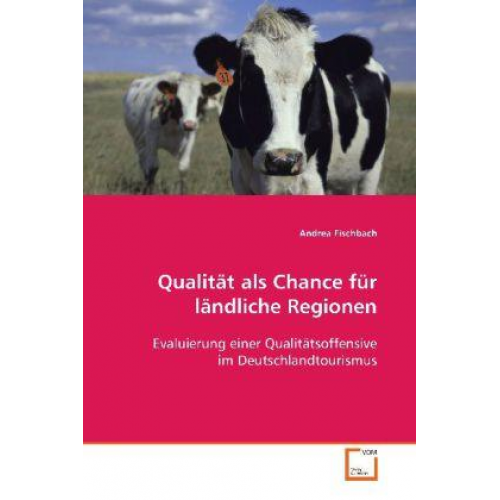 Andrea Fischbach - Fischbach, A: Qualität als Chance für ländliche Regionen