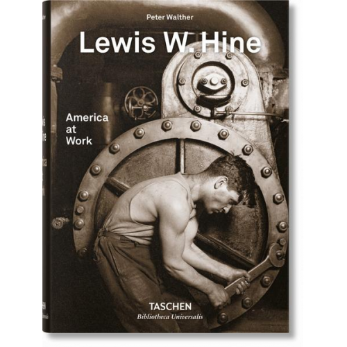 Peter Walther - Lewis W. Hine. America at Work