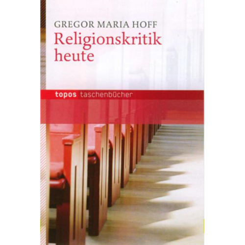 Gregor M. Hoff - Religionskritik heute