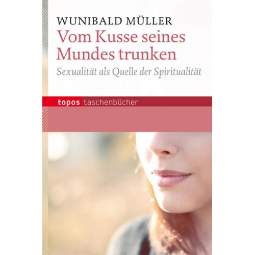 Wunibald Müller - Vom Kusse seines Mundes trunken