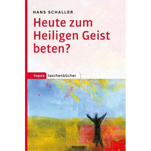 Hans Schaller - Heute zum Heiligen Geist beten?