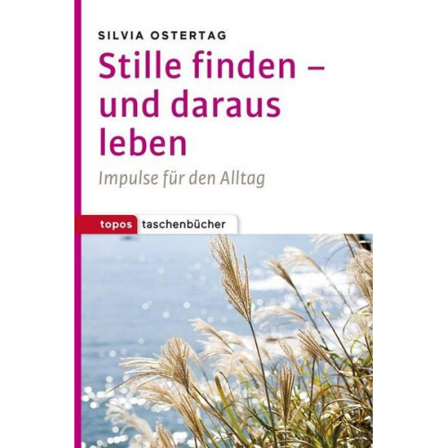 Silvia Ostertag - Stille finden - und daraus leben