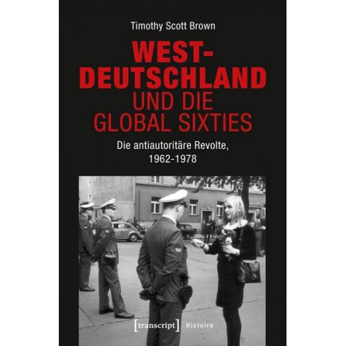 Timothy Scott Brown - Westdeutschland und die Global Sixties