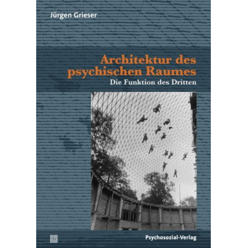 Jürgen Grieser - Architektur des psychischen Raumes