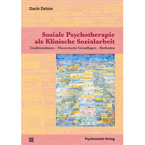 Dario Deloie - Soziale Psychotherapie als Klinische Sozialarbeit