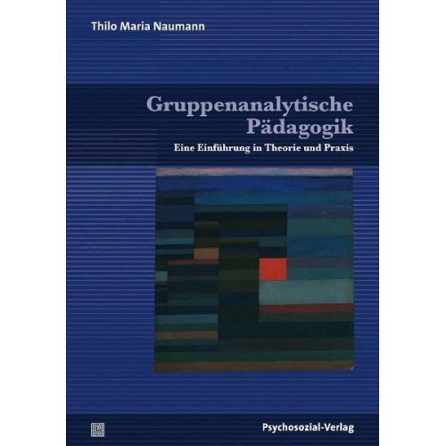 Thilo Maria Naumann - Gruppenanalytische Pädagogik