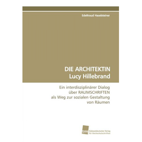 Edeltraud Haselsteiner - Die Architektin Lucy Hillebrand