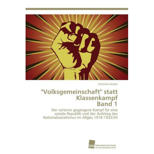 Christian Kreikle - Kreikle, C: 'Volksgemeinschaft' statt Klassenkampf