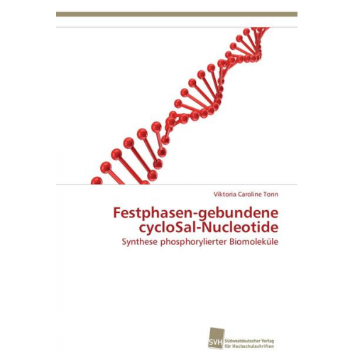 Viktoria Caroline Tonn - Festphasen-gebundene cycloSal-Nucleotide