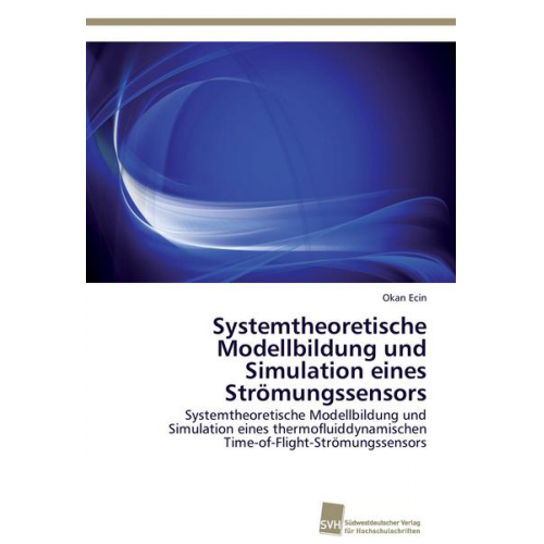 Okan Ecin - Systemtheoretische Modellbildung und Simulation eines Strömungssensors