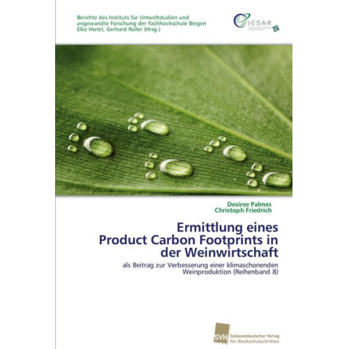 Desiree Palmes & Christoph Friedrich - Ermittlung eines  Product Carbon Footprints in der Weinwirtschaft