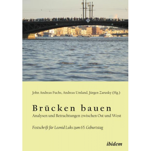 Brücken bauen - Analysen und Betrachtungen zwischen Ost und West